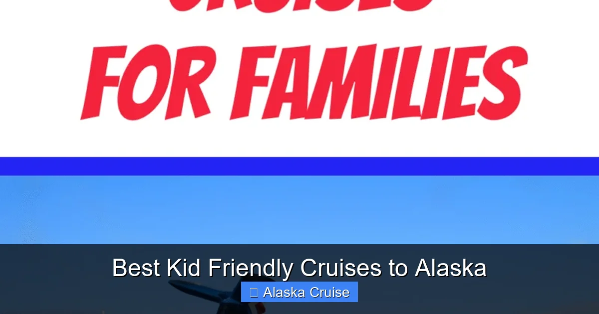 Best Kid Friendly Cruises to Alaska
