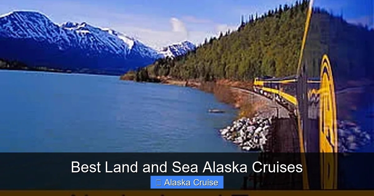 Best Land and Sea Alaska Cruises