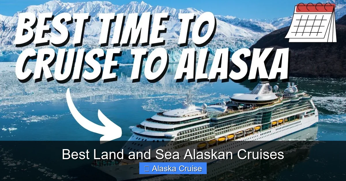 Best Land and Sea Alaskan Cruises