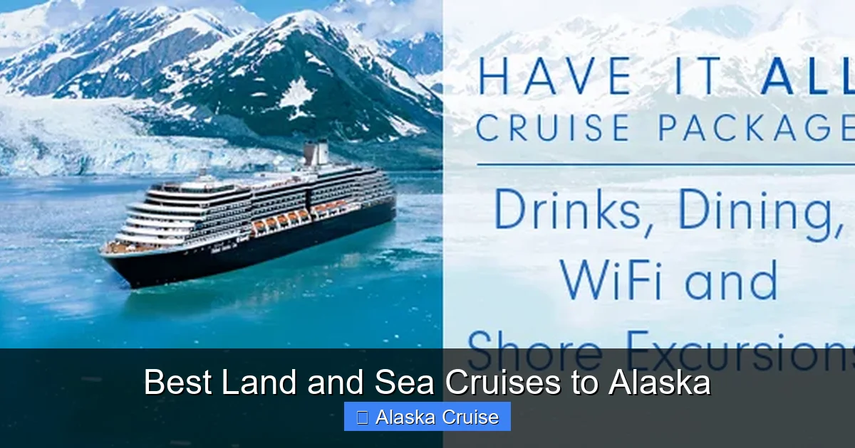 Best Land and Sea Cruises to Alaska
