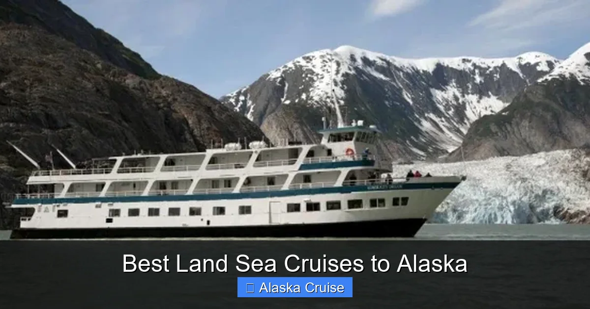 Best Land Sea Cruises to Alaska