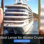 Best Lense for Alaska Cruise