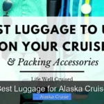 Best Luggage for Alaska Cruise