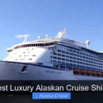 Best Luxury Alaskan Cruise Ships