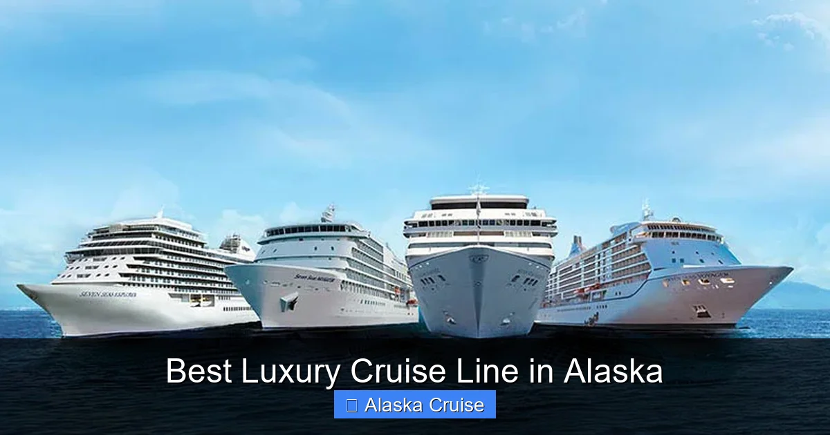 Best Luxury Cruise Line in Alaska