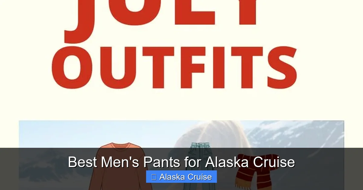 Best Men's Pants for Alaska Cruise