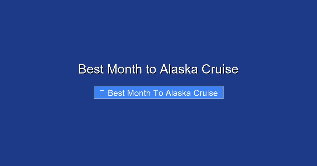Best Month to Alaska Cruise