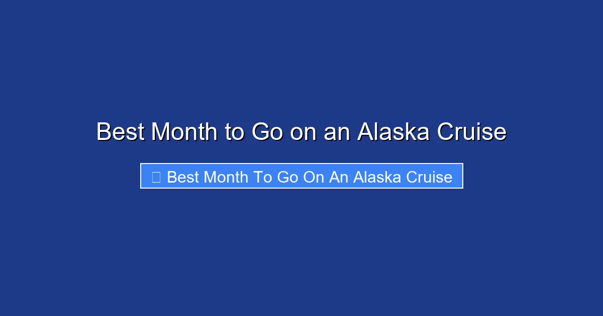 Best Month to Go on an Alaska Cruise