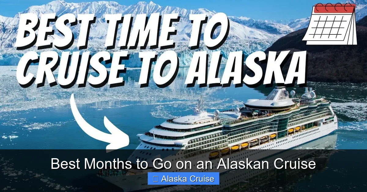 Best Months to Go on an Alaskan Cruise
