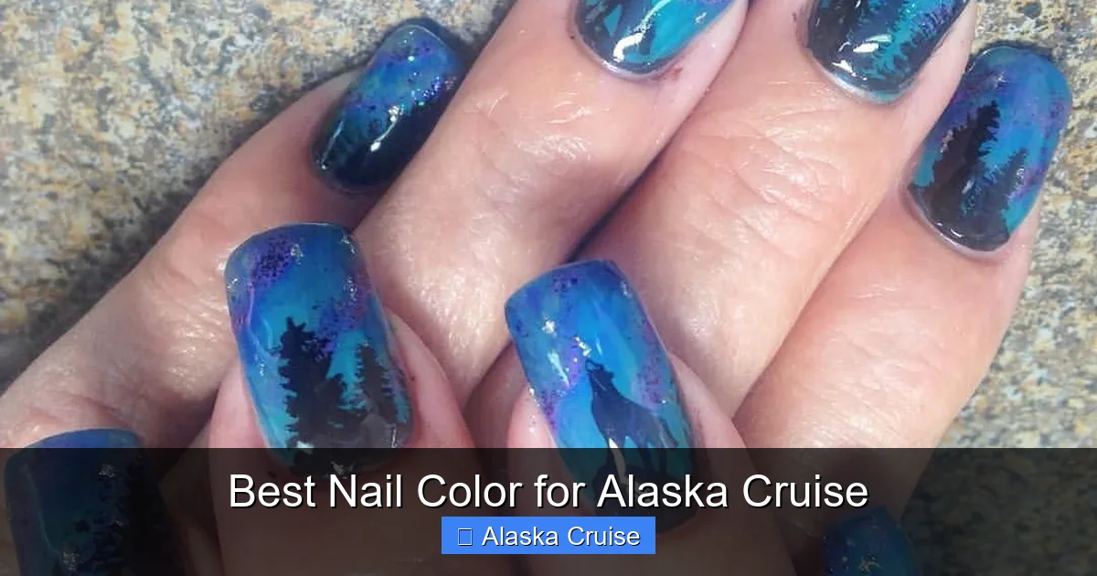 Best Nail Color for Alaska Cruise