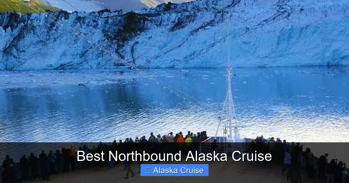 Best Northbound Alaska Cruise