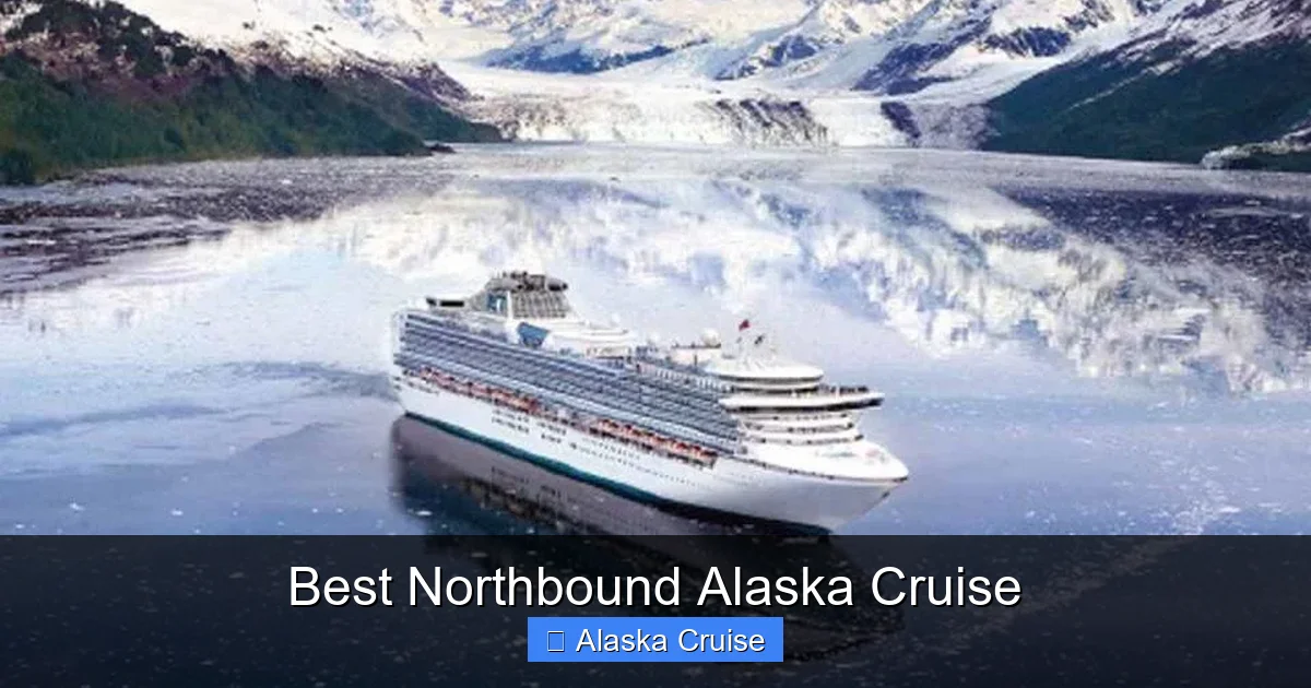 Best Northbound Alaska Cruise