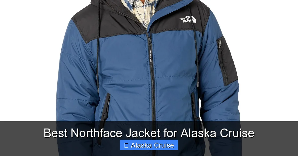 Best Northface Jacket for Alaska Cruise