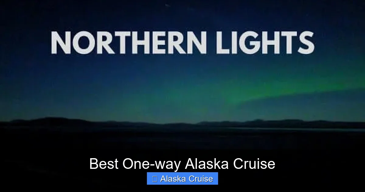 Best One-way Alaska Cruise