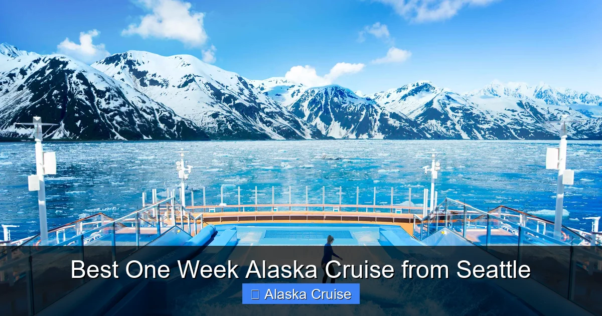 Best One Week Alaska Cruise from Seattle