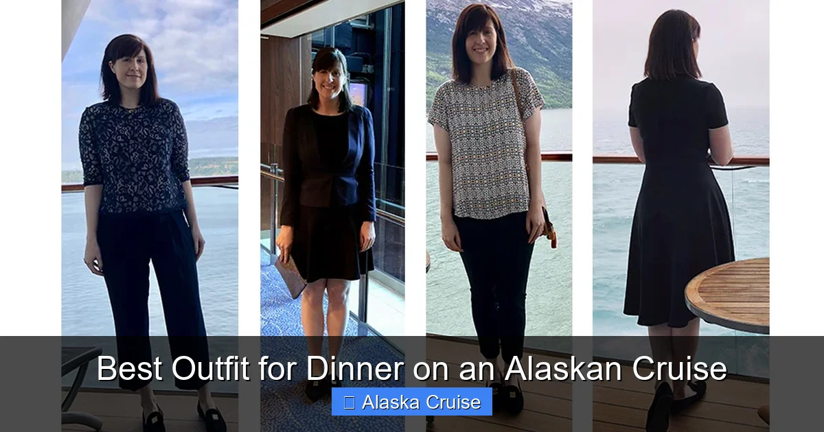 Best Outfit for Dinner on an Alaskan Cruise
