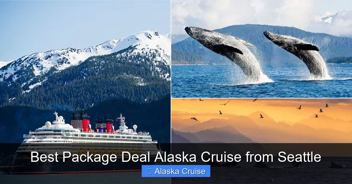 Best Package Deal Alaska Cruise from Seattle