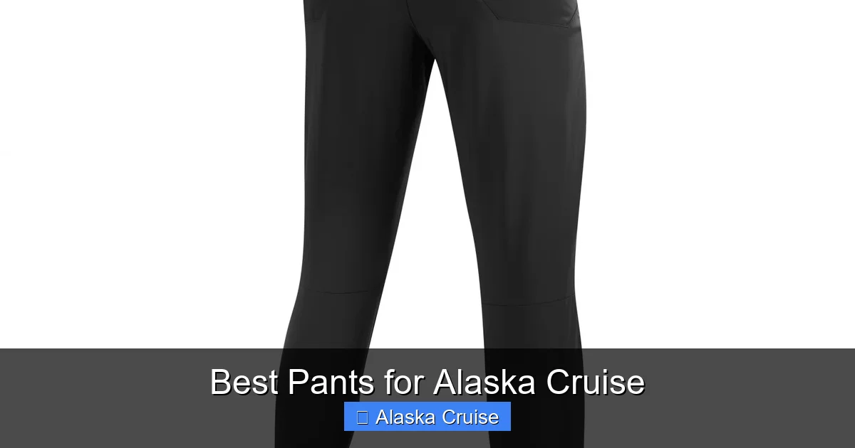 Best Pants for Alaska Cruise