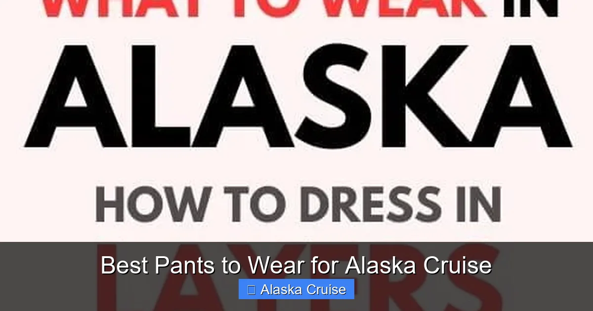 Best Pants to Wear for Alaska Cruise