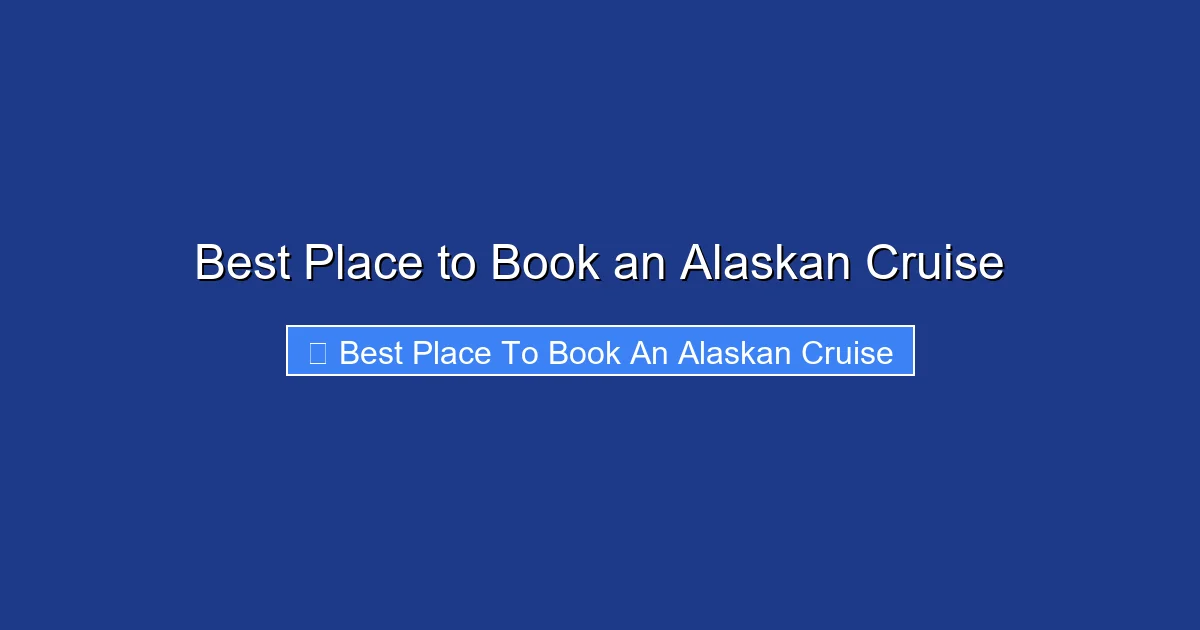 Best Place to Book an Alaskan Cruise