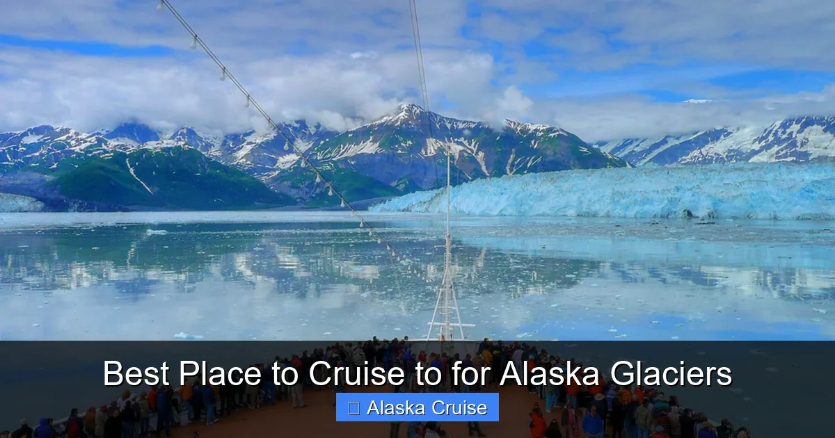 Best Place to Cruise to for Alaska Glaciers