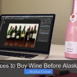 Best Places to Buy Wine Before Alaska Cruise