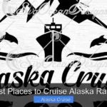 Best Places to Cruise Alaska Rated