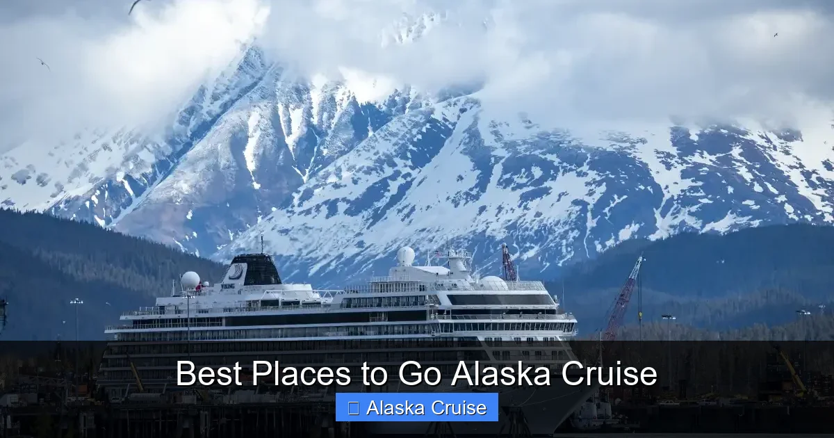 Best Places to Go Alaska Cruise