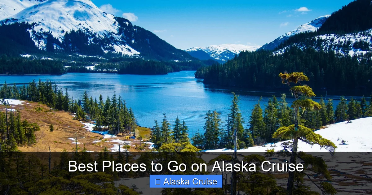 Best Places to Go on Alaska Cruise
