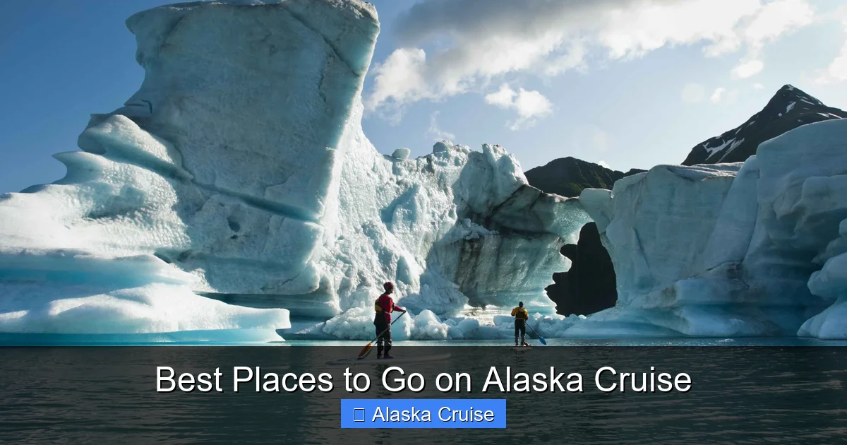 Best Places to Go on Alaska Cruise