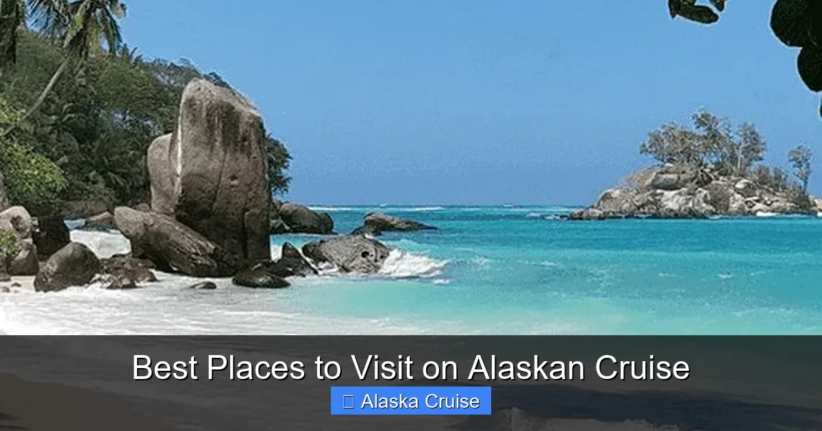Best Places to Visit on Alaskan Cruise