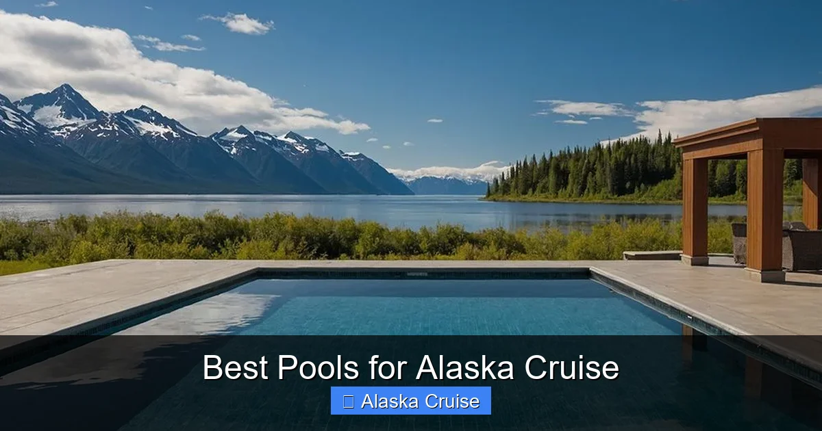 Best Pools for Alaska Cruise