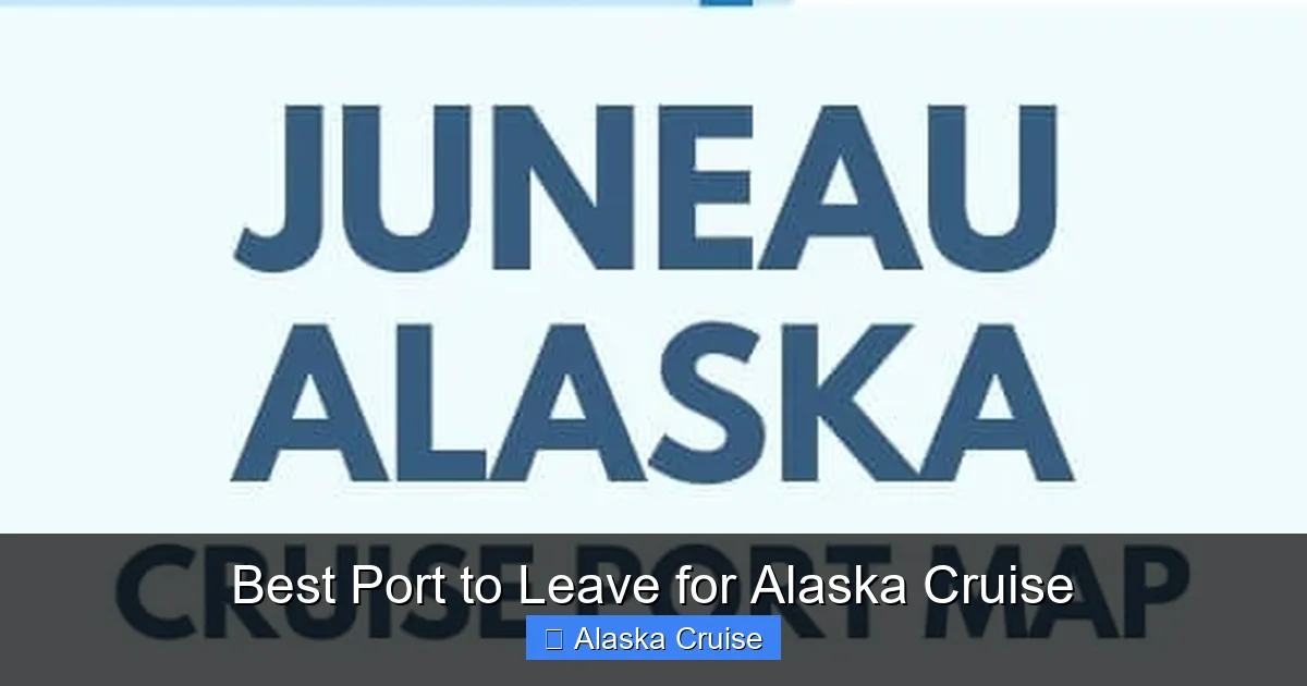 Best Port to Leave for Alaska Cruise