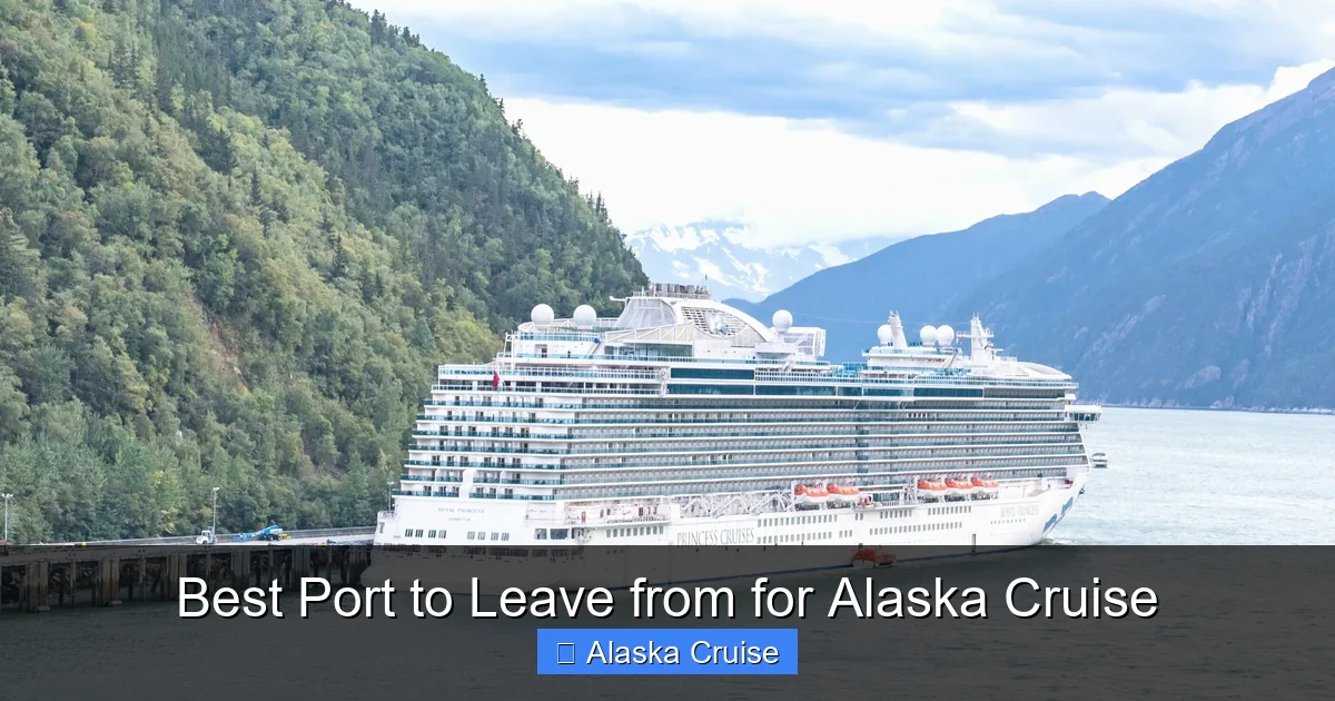 Best Port to Leave from for Alaska Cruise